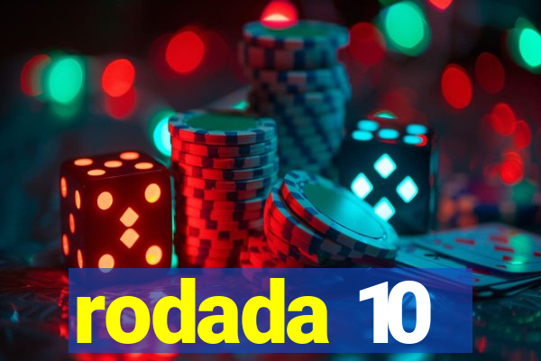 rodada 10