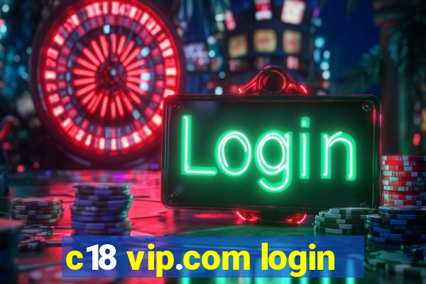 c18 vip.com login