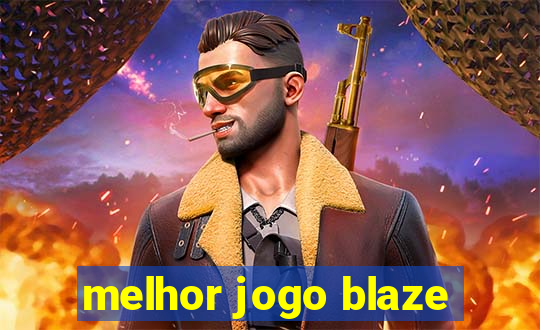 melhor jogo blaze