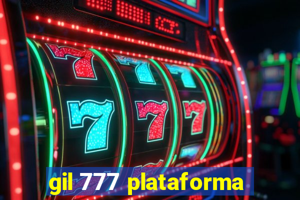 gil 777 plataforma