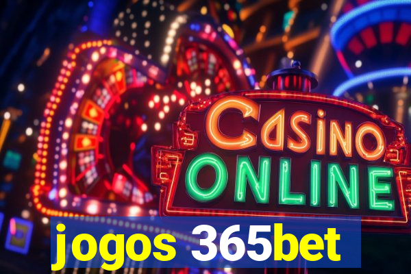 jogos 365bet