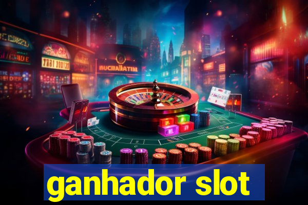 ganhador slot