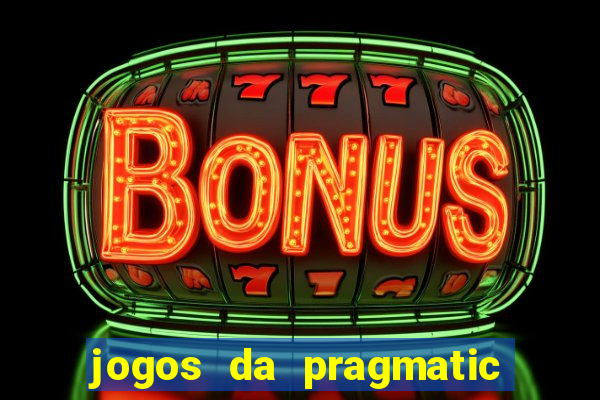 jogos da pragmatic play que mais pagam