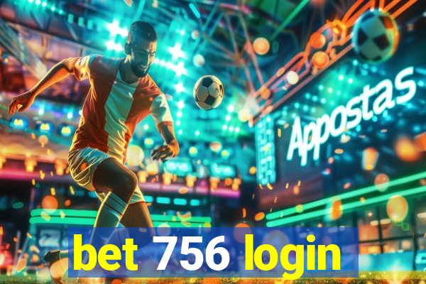 bet 756 login