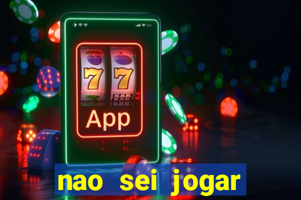 nao sei jogar fortune tiger