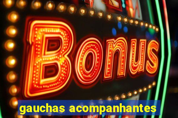 gauchas acompanhantes