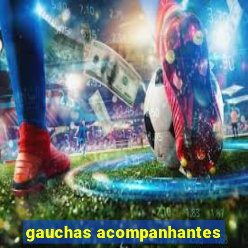 gauchas acompanhantes