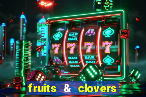 fruits & clovers 20 lines slot