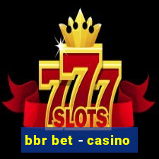 bbr bet - casino