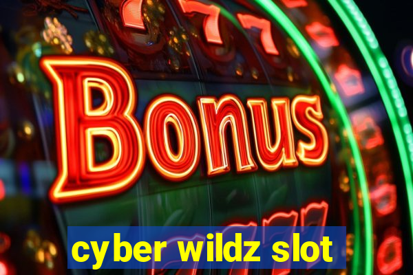 cyber wildz slot