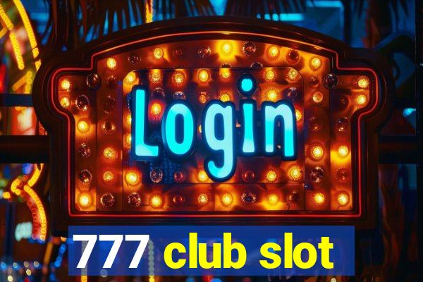 777 club slot