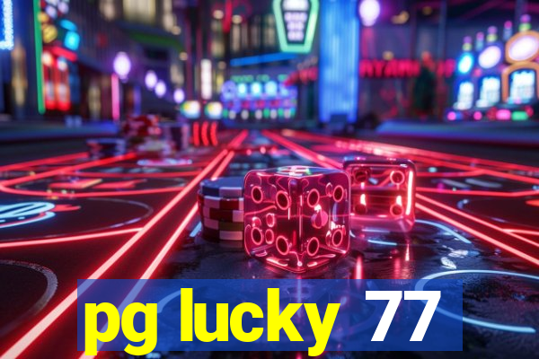 pg lucky 77