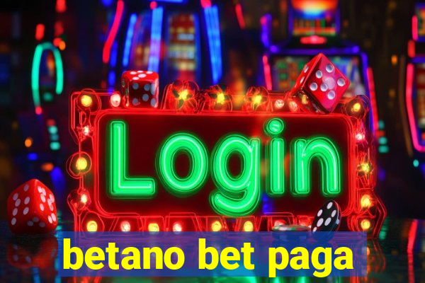 betano bet paga