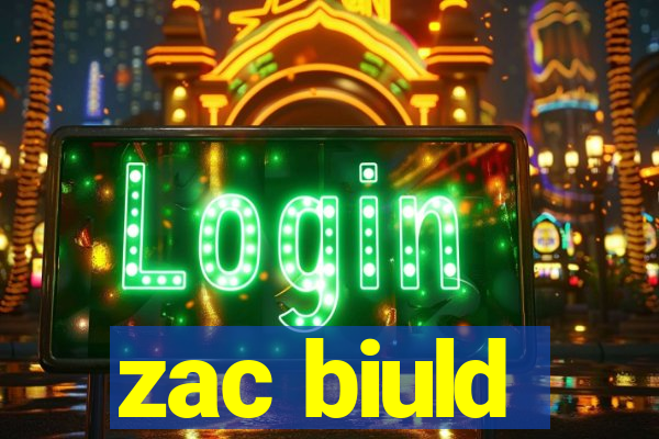 zac biuld