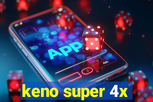 keno super 4x