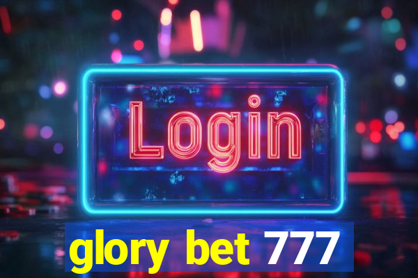 glory bet 777