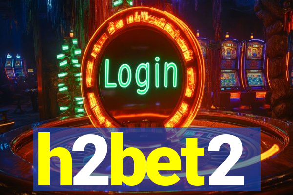 h2bet2