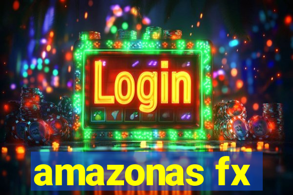 amazonas fx