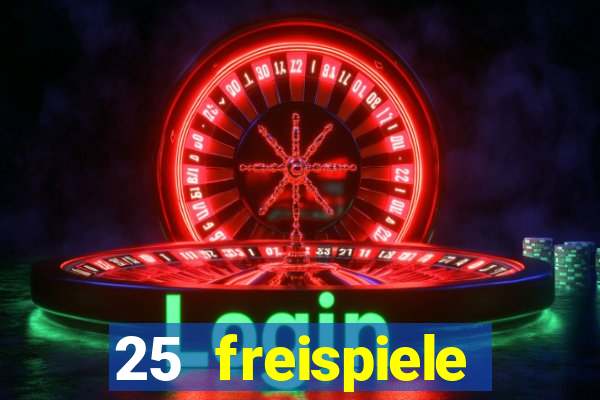 25 freispiele online casino