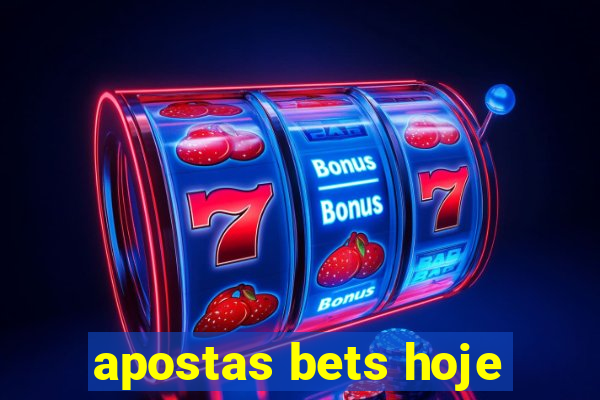 apostas bets hoje