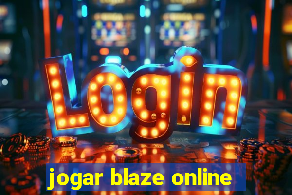 jogar blaze online