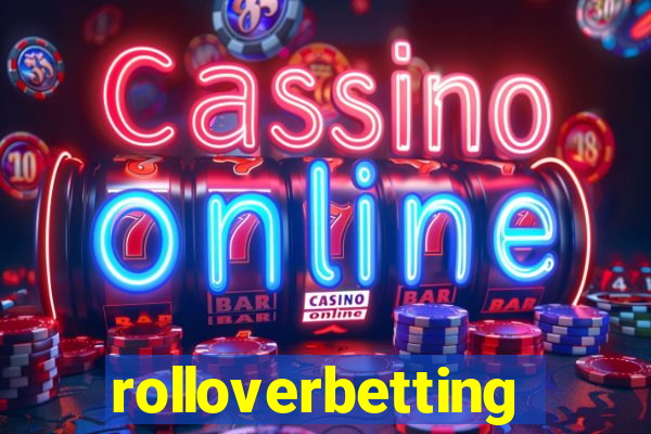 rolloverbetting