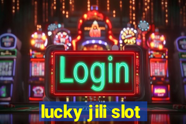 lucky jili slot