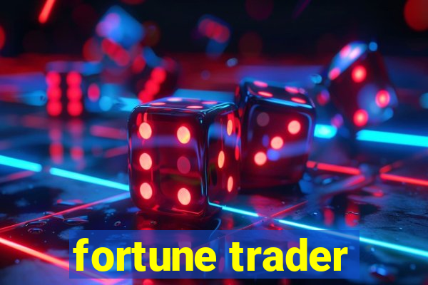 fortune trader