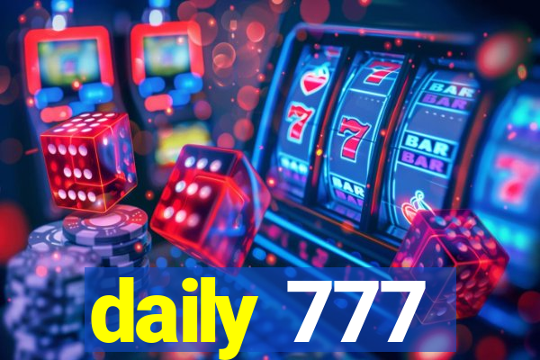 daily 777