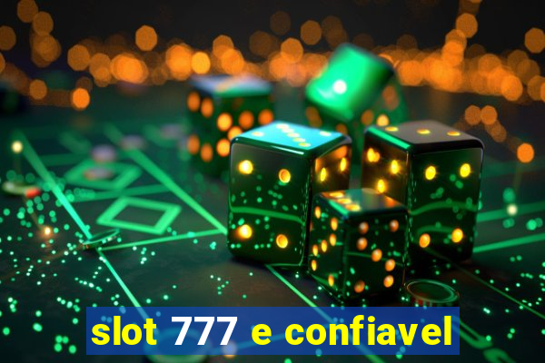 slot 777 e confiavel