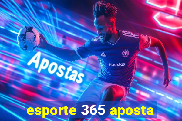 esporte 365 aposta