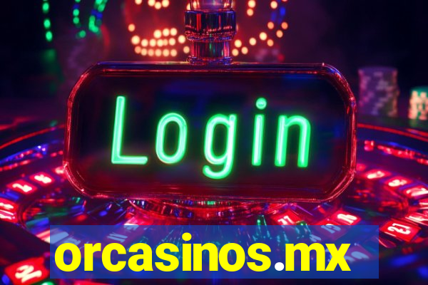 orcasinos.mx