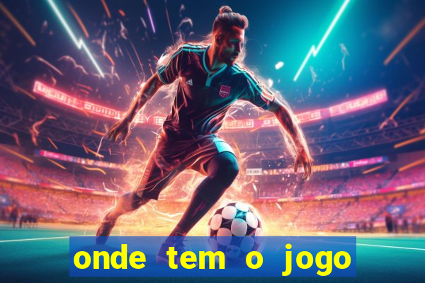 onde tem o jogo do tigre