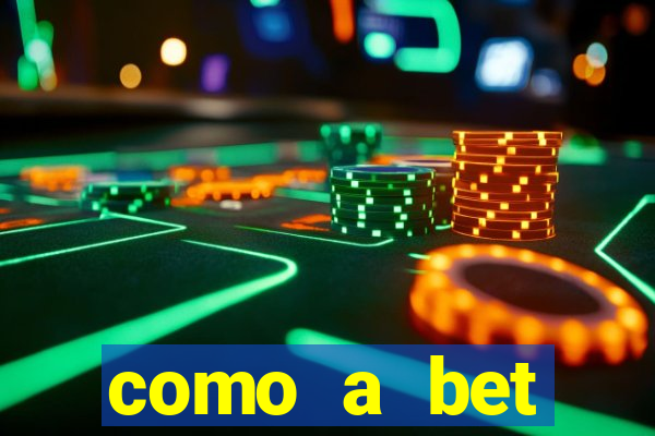 como a bet acompanha os jogos