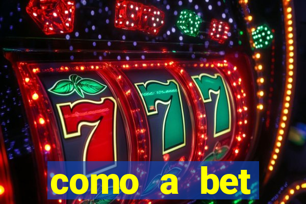 como a bet acompanha os jogos