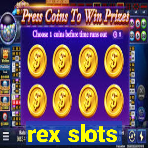 rex slots