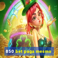 850 bet paga mesmo