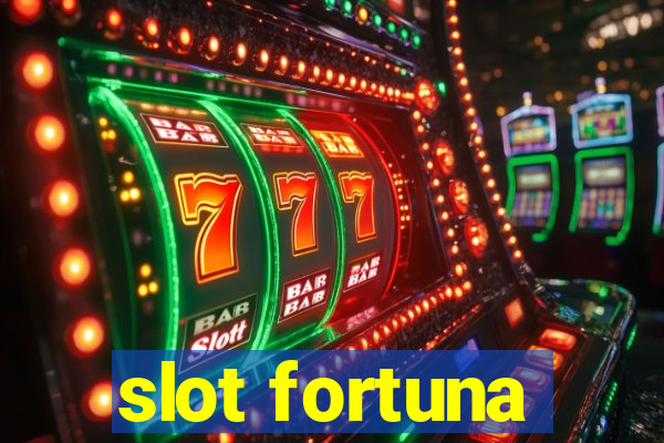 slot fortuna