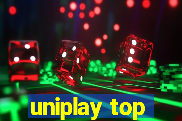 uniplay top