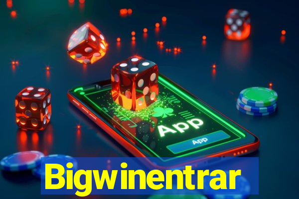 Bigwinentrar