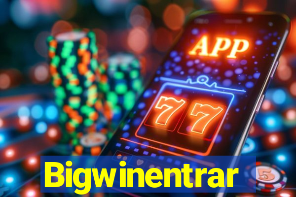 Bigwinentrar