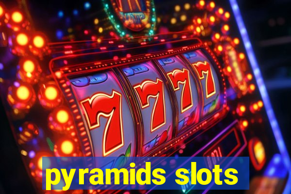 pyramids slots