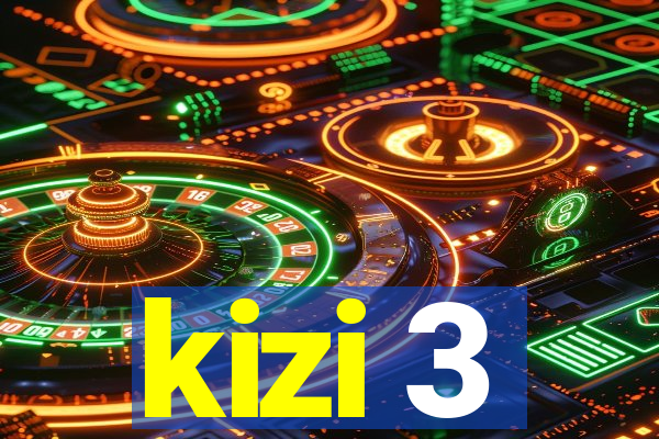 kizi 3