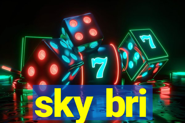 sky bri