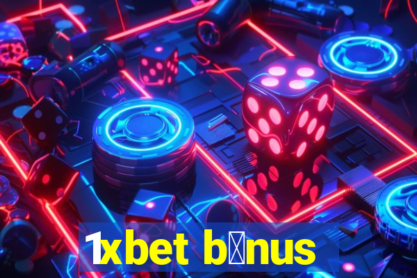 1xbet b么nus