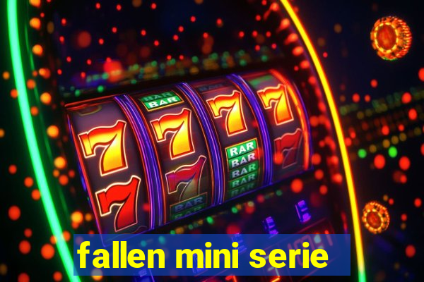 fallen mini serie