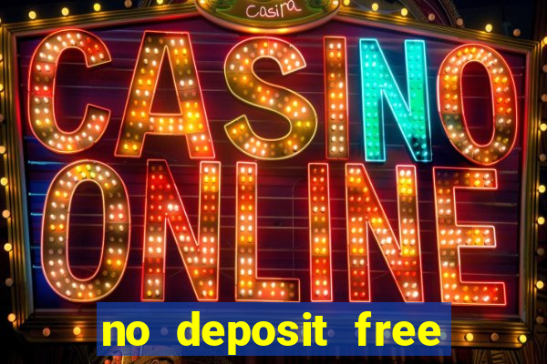 no deposit free money casinos