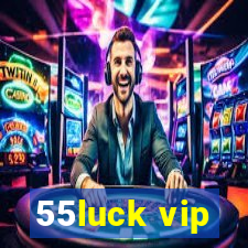 55luck vip