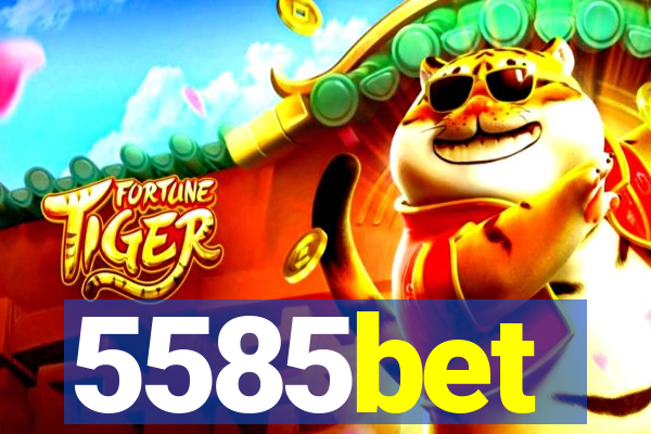 5585bet