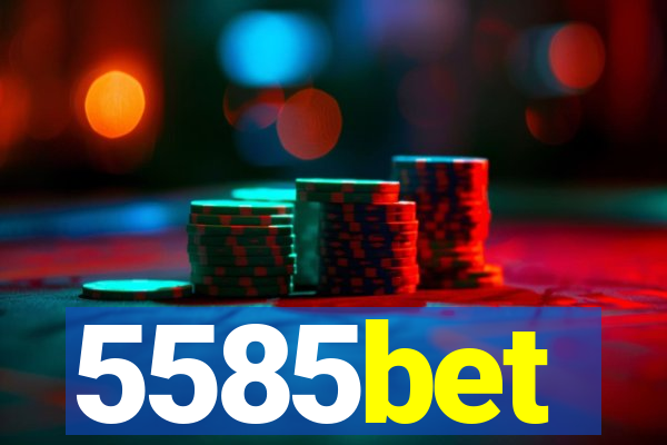 5585bet